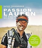 Passion Laufen: Von Marathon bis Ultra