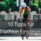 Tipps für Triathlon Einsteiger